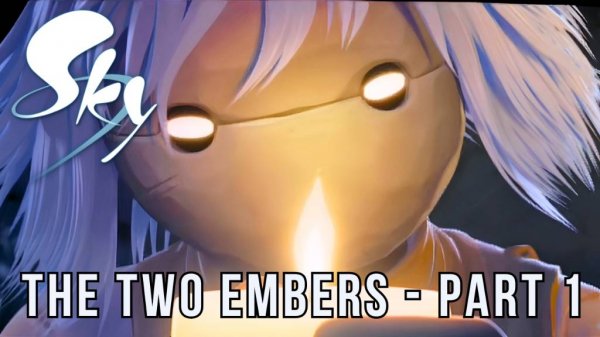 SKY: THE TWO EMBERS - PART 1
