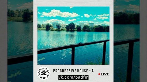 Progressive House - A - live DJ MARKOVICH mix 2025 - PAD FM RADIO