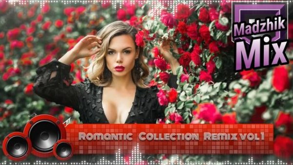 Madzhik Mix -Romantic Collection Remix vol 1