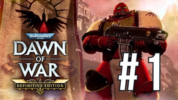 WARHAMMER 40,000: DAWN OF WAR | DEFINITIVE EDITION | #1