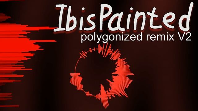 IbisPainted V2 (Polygonized Sergified) (Polygonized Remix V2)