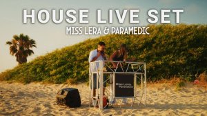 MissLera&Paramedic | HOUSE SUNSET LIVE MIX WITH - Sistek, Adriatique, Themba, Tyler ICU