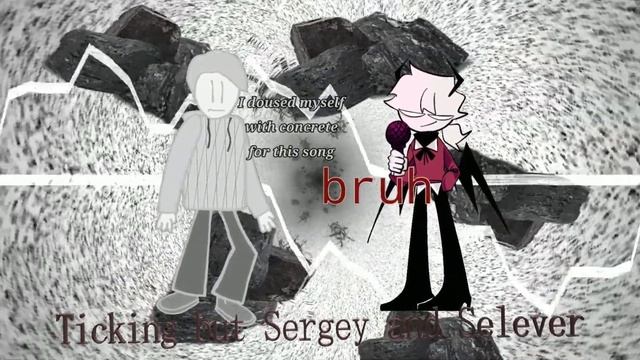 Ticking But Sergey And Selever Sing It + Remix
