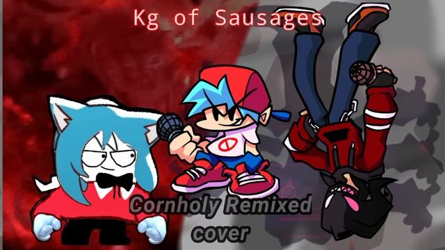 Kg Of Sausages (Cornholy Remix)