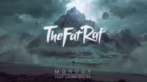 TheFatRat - Monody (feat. Laura Brehm)