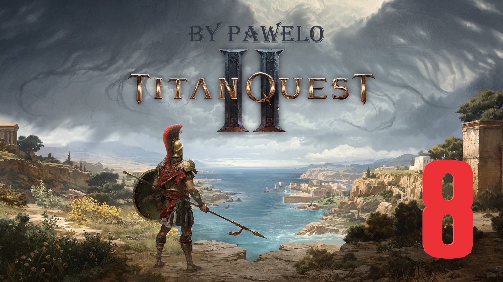 Titan Quest 2 выпуск 8 ( на Русском By PAWELO )