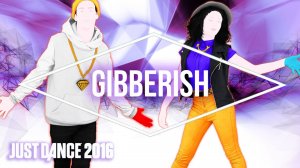 Just Dance 2016 - Gibberish by MAX