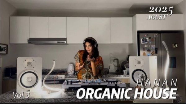 HANAN | ORGANIC HOUSE MIX Vol.3