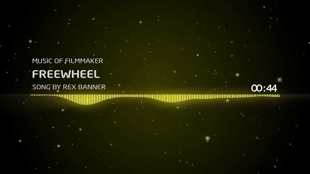 Music Of Filmmaker - Freewheel - Song by Rex Banner смотреть онлайн
