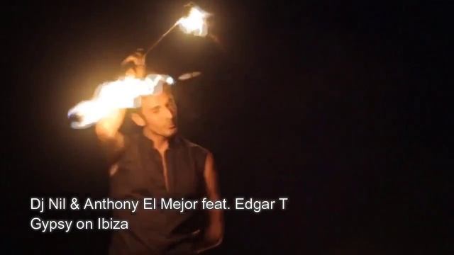 Dj Nil Anthony El Mejor feat Edgar. T Gypsy on Ibiza смотреть онлайн