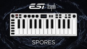 ESI XSynth: Spores Sound Pack Demo