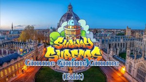Subway Surfers 🚄 Oxford - 2025 Year 🇬🇧 ⚔️ 🛡️ Video & Song & Music - Gimme! Gimme! Gimme! (Edit)