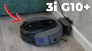 3i G10+: пресс мусора, 18 000 Па, выдвижная боковая щётка и салфетка🔥 ОБЗОР и ТЕСТ✅