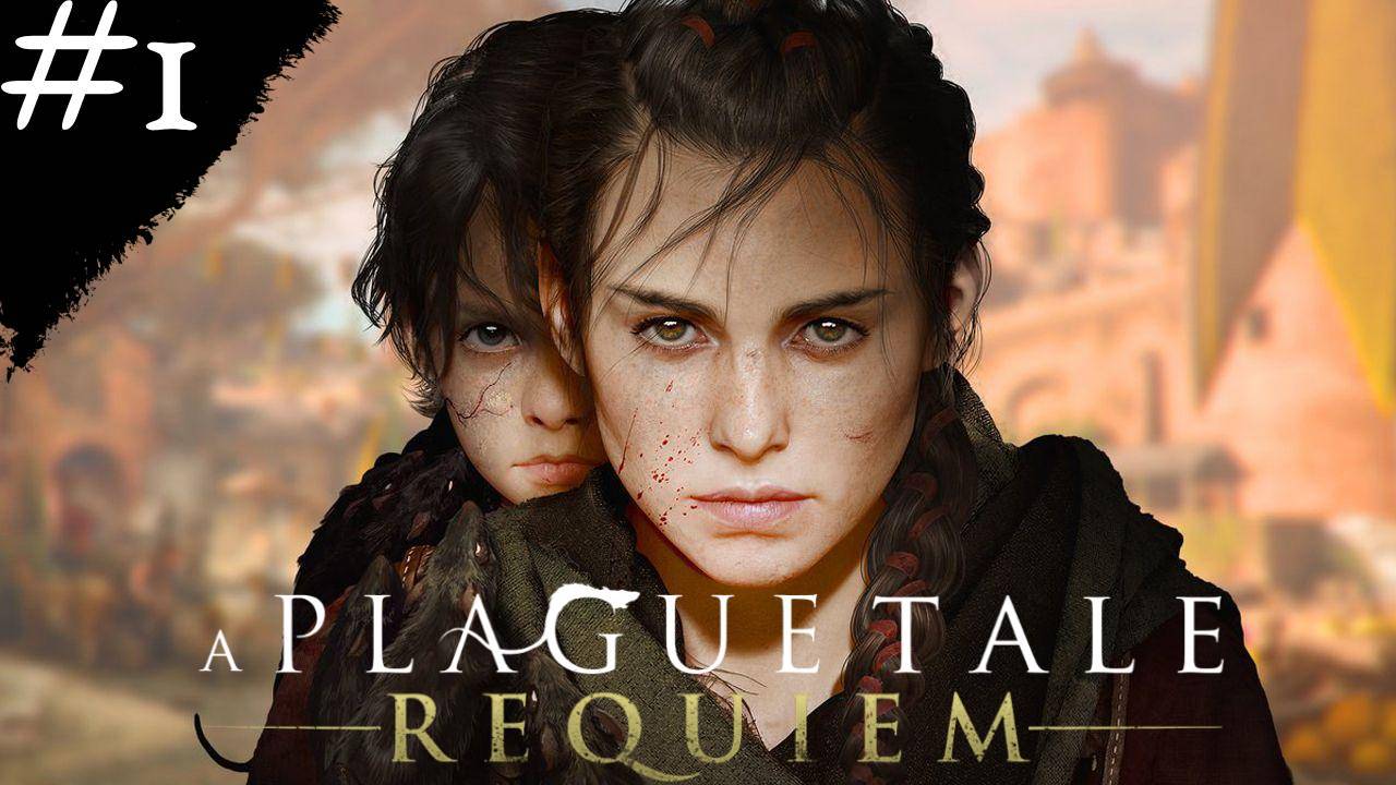 A Plague Tale Requiem▶Под иным солнцем▶ Глава 1 смотреть онлайн