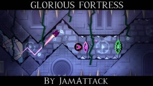 GLORIOUS FORTRESS by JamAttack