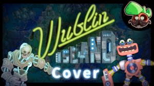 Остров Вублинов | Кавер (My Singing Monsters, Мои Поющие Монстры)