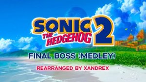 FINAL BOSS [MEDLEY] (DEATH EGG SAGA) - Sonic The Hedgehog 2 || XANDREX MUSIC || Каверы и аранжировки