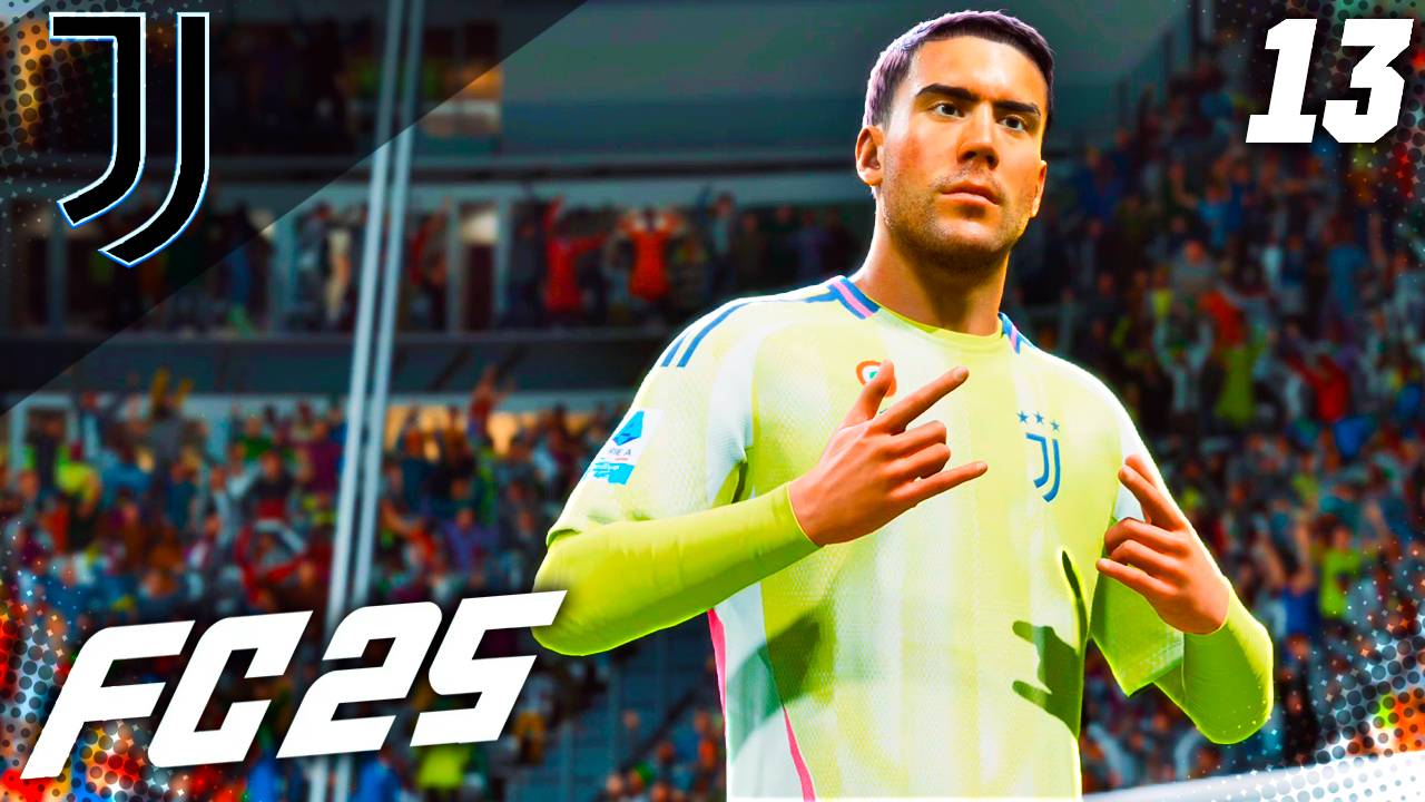 FC 25 КАРЬЕРА ЗА ЮВЕНТУС #13 - ЮВЕНТУС В ПРАЙМЕ!