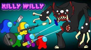 AMONG US против Килли Вилли - Время игры с Поппи.