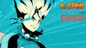 Доктор Стоун/Dr. STONE (Opening 7)