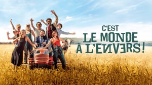 Это перевернутый мир! (2024) / Мир перевернулся! / C'est le monde à l'envers!