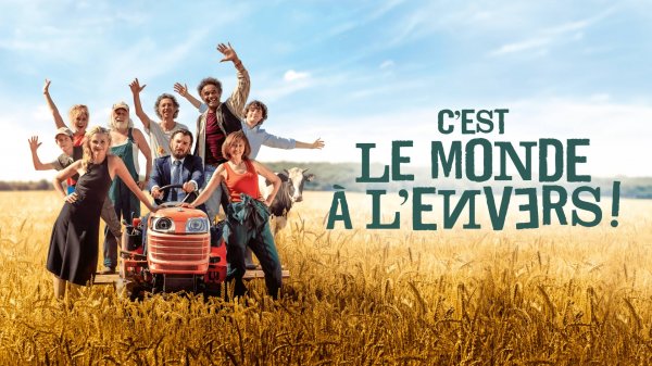 Это перевернутый мир! (2024) / Мир перевернулся! / C'est le monde à l'envers!