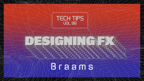 Sonic Academy Tech Tips Volume 88. Саунд-дизайн. Braams