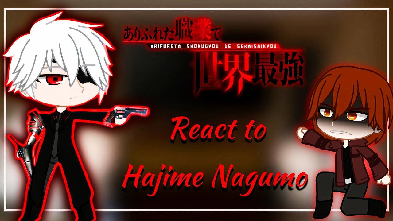 Реакция на Хадзиме Нагумо / Одноклассники Нагумо / Гача реакция / Arifureta смотреть онлайн