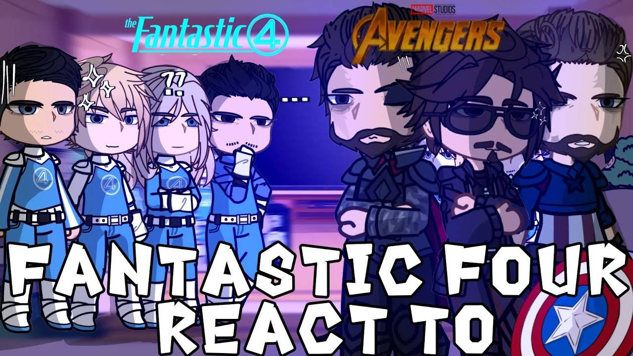 Реакция на Мстителей / Фантастическая четверка / Гача реакция / Fantastic Four смотреть онлайн