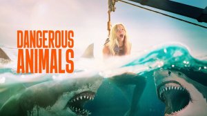 Хищные твари |Dangerous Animals| дублированный тизер, 2025