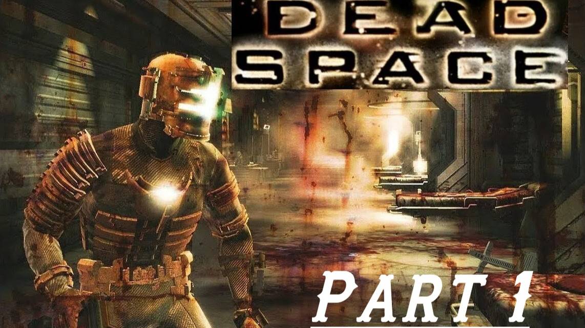 старый,ужастный,и добротный мёртвый космос прохождение Dead Space без комментирования # 1 смотреть онлайн