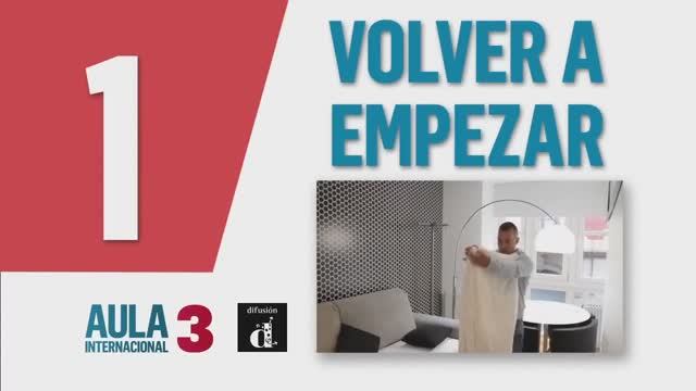 Aula Internacional 3 Nueva Edición - Unidad 1_ Volver A Empezar - (sin Subtítulos)