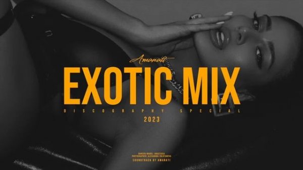 Amanati - Exotic Mix 2023 - Discography Special (Exotic Electronic Music Continuous Mix)