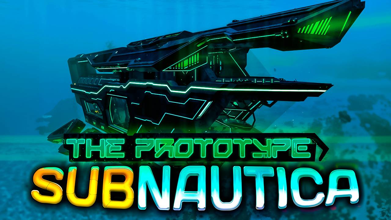 ПРОТОТИП - Лучшая субмарина в SUBNAUTICA смотреть онлайн