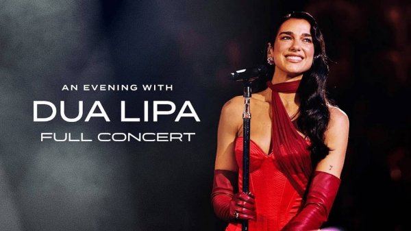Вечер с Дуа Липой | An Evening with Dua Lipa