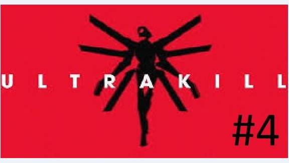 ULTRAKILL #4