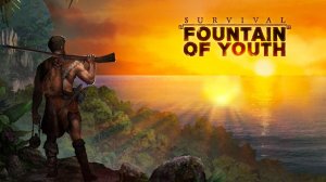 Survival Fountain of Youth /Фонтан молодости /спидран за 31 день /макс сложность / часть 1