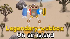 Легендарный Коробас на Острове Воздуха в My Singing Monsters (Мои Поющие Монстры, Msm, Мсм)