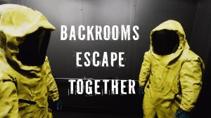 Играю в хоррор ► Backrooms Escape Together
