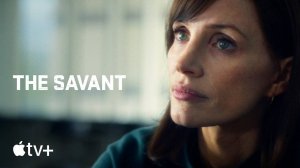 The Savant TV Series, season 1 - Official Trailer | Apple TV+
