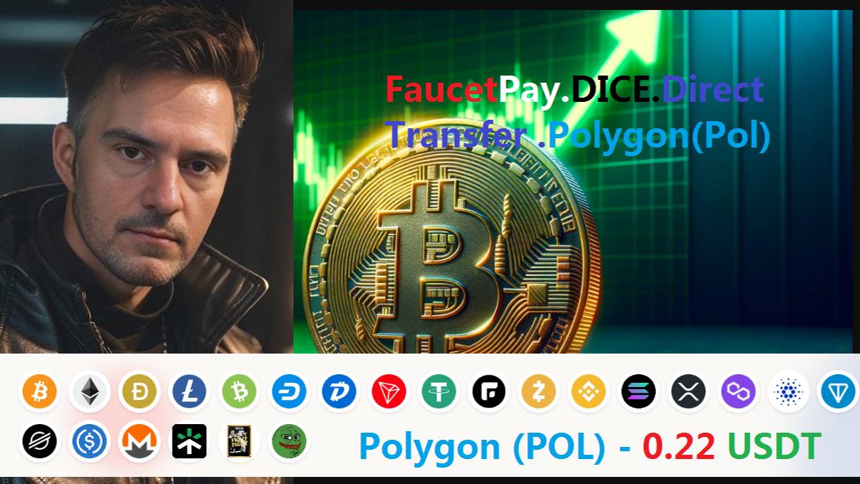 FaucetPay. Dice. DirectTransfer. Polygon(POL). TM.