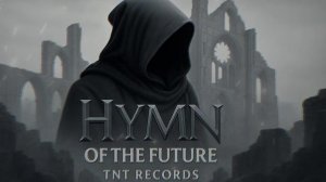TNT Records - Hymn Of The Future