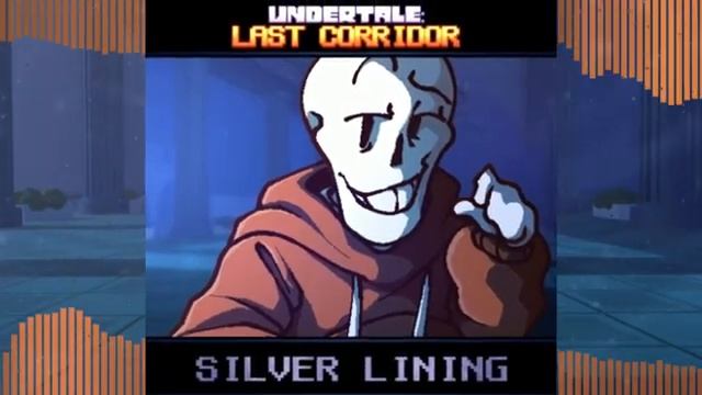 Undertale Last Corridor OST UNDERSWAP Papyrus - 12 SILVER LINING - By Skie FLP