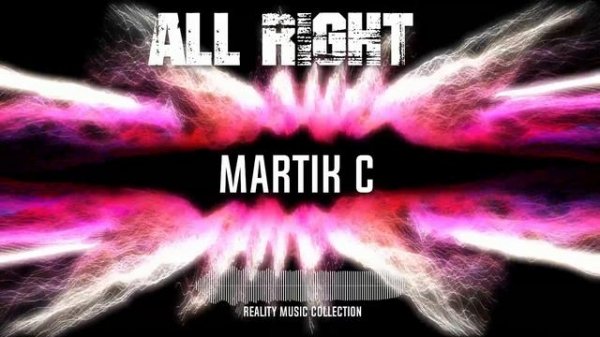 Martik C - All Right