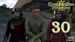 Прохождение Kingdom Come Deliverance II. Часть 30