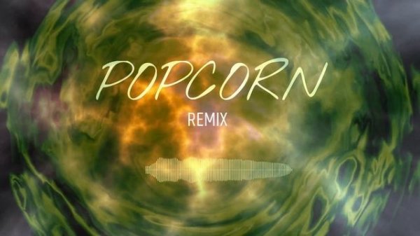 Popcorn / Remix