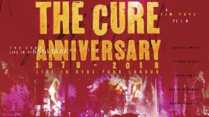 The Cure: юбилейный концерт 1978–2018 в Гайд-парке, Лондон