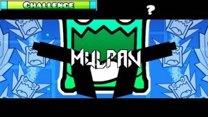 Mulkid?, "Mulpan Challenge - 21", Geometry Dash 2.11 Mulkid?, "Mulpan Challenge - 21", Geometry Dash