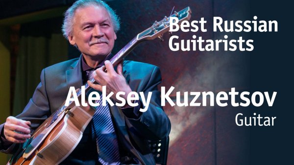 Aleksey Kuznetsov | Алексей Кузнецов [Best Russian Guitarists] 12+