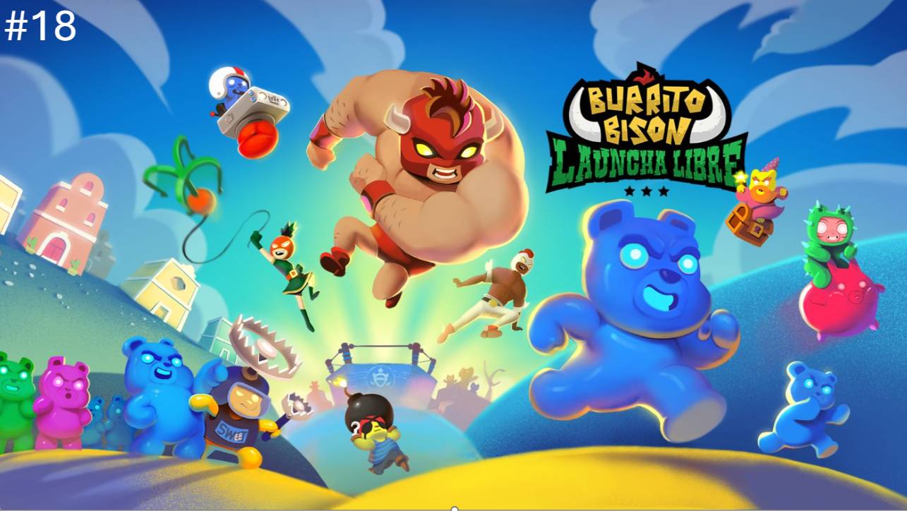 burrito bison launcha libre Прохождение #18 смотреть онлайн